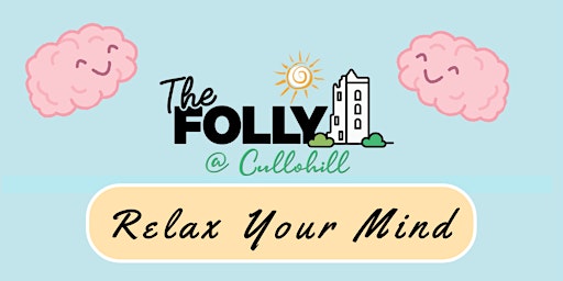 10.30am Mini Mindfulness session @ The Folly in Cullohill
