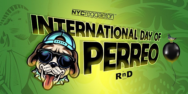 International Day of Perreo | 2nd Annual