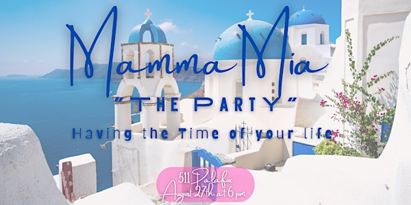 Mamma Mia - The Party at 511 Palafox