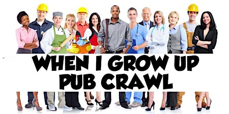 Image principale de AUCSA presents Pub Crawl 2017 WHEN I GROW UP….