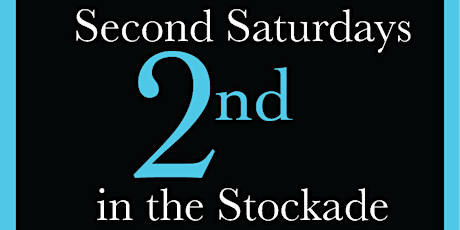 Second Saturdays in the Stockade