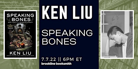 Live at Brookline Booksmith! Ken Liu: Speaking Bones tickets