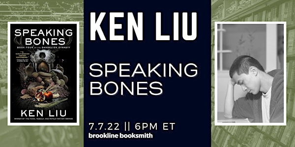 Live at Brookline Booksmith! Ken Liu: Speaking Bones