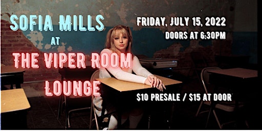 Sofia Mills @ the Viper Room Lounge