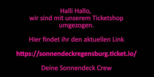 Sonnendeck https://sonnendeckregensburg.ticket.io/