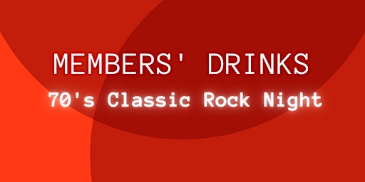 Members' Drinks: A 70's Classic Rock night