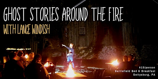 Ghost Stories Around the Fire with Lance Windish