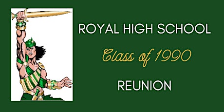 Royal High School Class of '90 Reunion and 50th Birthday Party