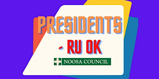 PRESIDENTS - RU OK?