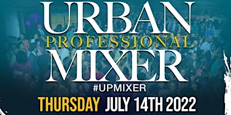 SUMMER UPMIXER - BOTTLE PACKAGES - ALL ORGANIZATION - Thurs July 14th, 2022 tickets