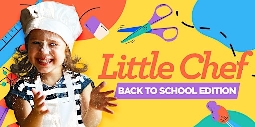Little Chef Back to School Edition!