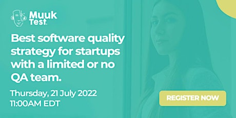 Webinar: Best software quality strategy for startups with a limited QA team tickets