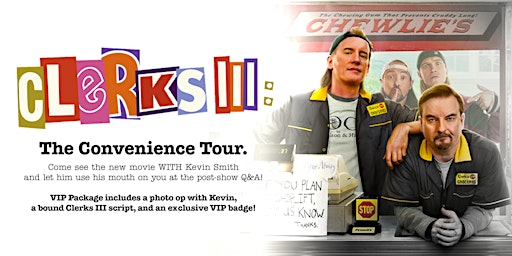 "VIP Experience" Clerks III : The Convenience Tour (Richmond, VA)