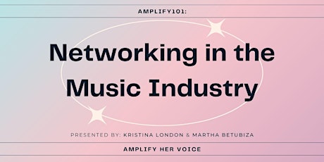 Amplify101: Networking In The Music Industry tickets