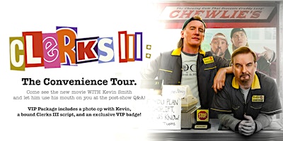 "VIP Experience" Clerks III : The Convenience Tour (Vancouver, BC)