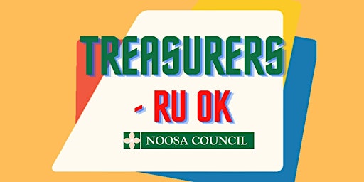 Treasurers - RU OK?