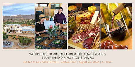 The Art of Charcuterie Board  Styling  + Plant-Based Dining + Wine Pairing tickets