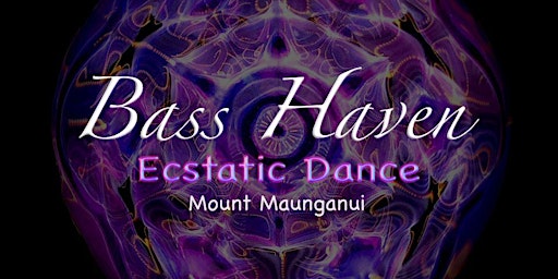 Bass Haven Ecstatic Dance with Kayliah (Wed 6th)