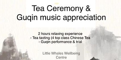 Tea Ceremony & Guqin 古琴music appreciation tickets