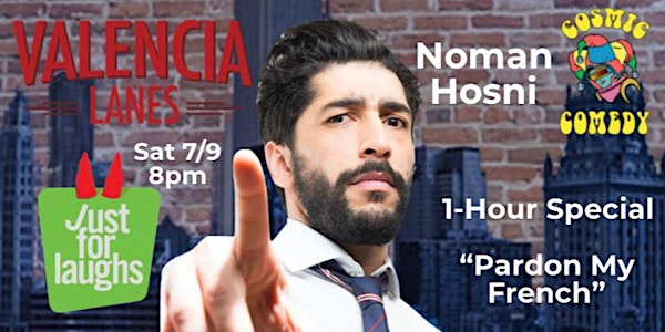The Cosmic Comedy Show  with Noman Hosni at Valencia Lanes