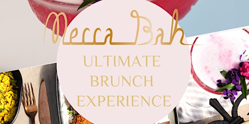 Mecca Bah Ultimate Brunch Experience