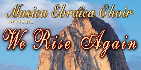 Imagen principal de Video Recording now available for Musica Ebraica presents We Rise Again