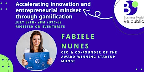 Accelerating innovation and entrepreneurial mindset through gamification tickets