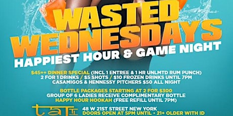 GRAND OPENING: Wasted Wednesdays (Sponsored by Casamigos) FREE W/RSVP tickets