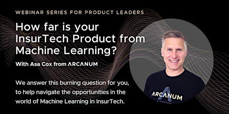 How far is your InsurTech product from Machine Learning? tickets