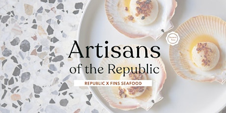 Artisans of the Republic: Fins Seafood x Republic of Fremantle tickets