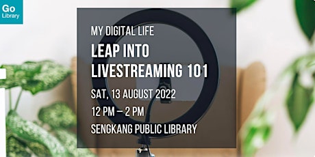 Leap into Livestreaming 101 | My Digital Life