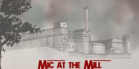 Hauptbild für Mic At The Mill