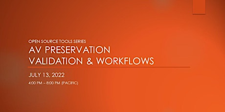 AV Preservation Validation & Workflows tickets