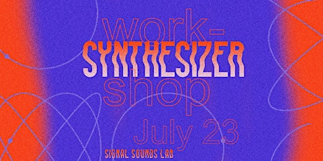 Synthesizer Workshop at Signal Sounds Lab tickets