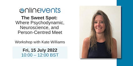 The Sweet Spot: Where Psychodynamic, Neuroscience, and Person-Centred Meet tickets