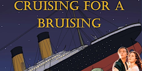 HARBOUR CRUISE 2022: CRUISING FOR A BRUISING! tickets
