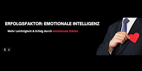 Erfolgsfaktor: Emotionale Intelligenz-  Emotionale Stärke für mehr Erfolg Tickets