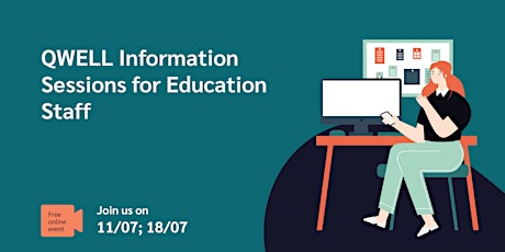 QWELL Information Sessions for Education Staff tickets
