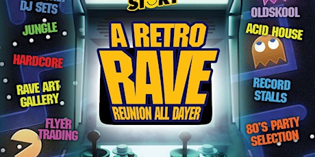 A RETRO RAVE REUNION ALL DAYER tickets