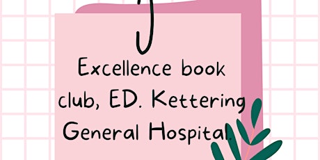 Excellence Book Club, Guest Speaker. ED, KGH.