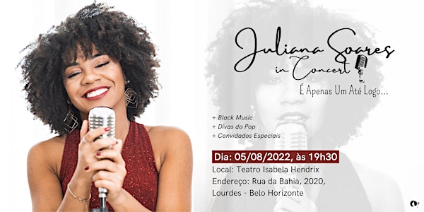 Juliana Soares in Concert - É Apenas Um Até Logo