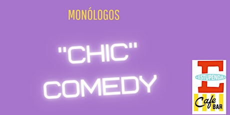 Monólogos - Chic Comedy SHOW entradas