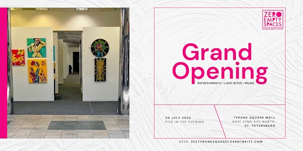 Zero Empty Spaces Grand Opening Reception - Tyrone Square (St. Pete, FL)