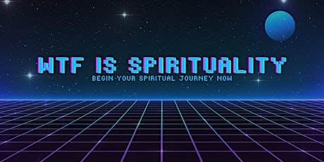 WTF is Spirituality?!   tickets