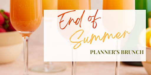 End of Summer Planners Brunch