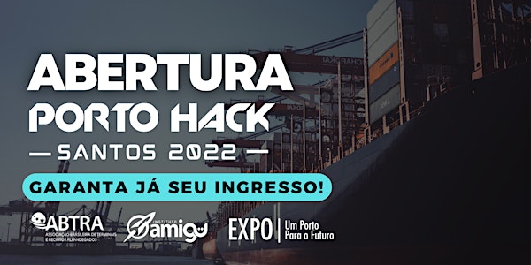 Abertura Porto Hack Santos 2022