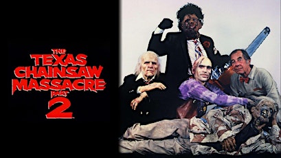 (Not-So) Terrible Twos: THE TEXAS CHAINSAW MASSACRE 2 (1986)