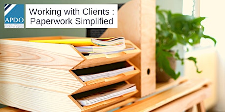 Hauptbild für Working with clients : Paperwork Simplified   - 28/01/2023