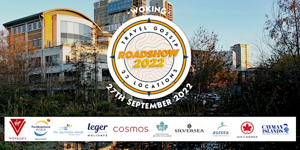 Travel Gossip Roadshow -  Woking  - Tues  27th September