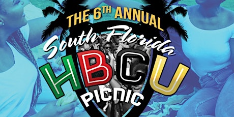 South Florida HBCU Picnic - 6th Annual tickets